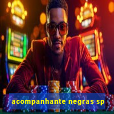 acompanhante negras sp